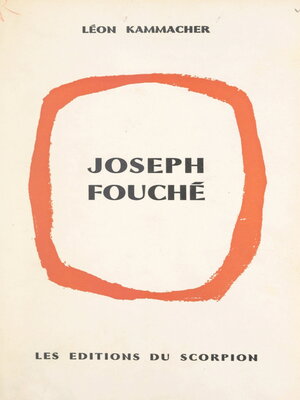 cover image of Joseph Fouché, du révolutionnaire au ministre de la Police